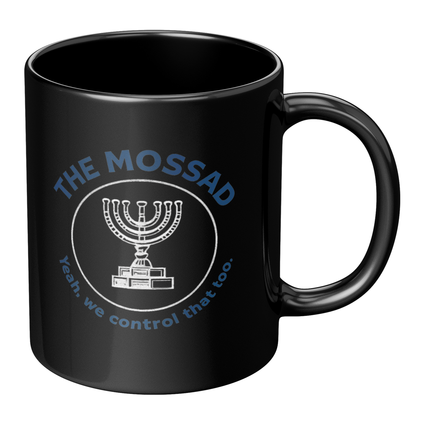 The_Mossad_Yeah_We_Control_That_Too__RH_Main_Mockup.png