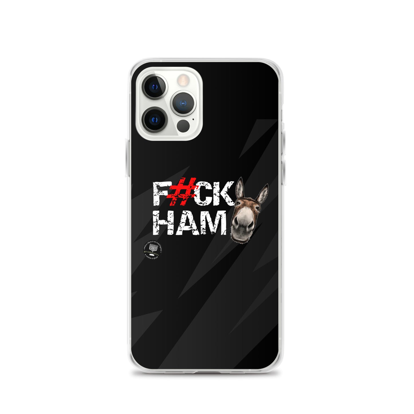 F#CK HAM-ASS Clear Case for iPhone®