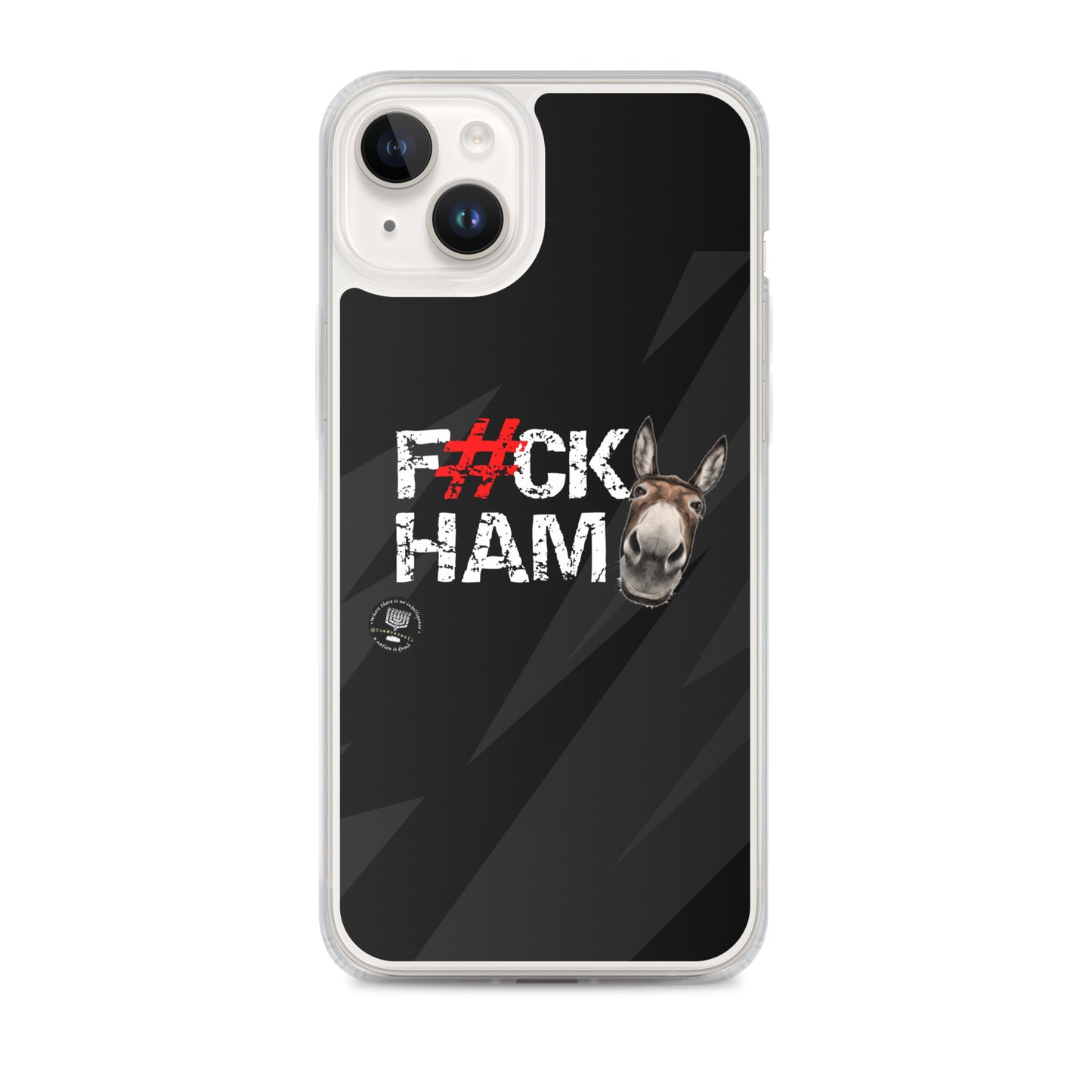 F#CK HAM-ASS Clear Case for iPhone®