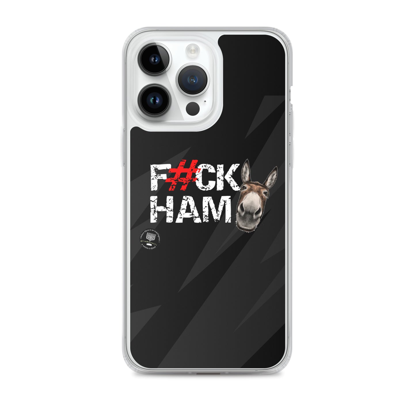 F#CK HAM-ASS Clear Case for iPhone®