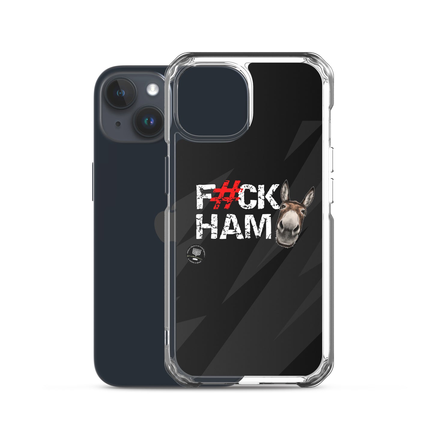 F#CK HAM-ASS Clear Case for iPhone®