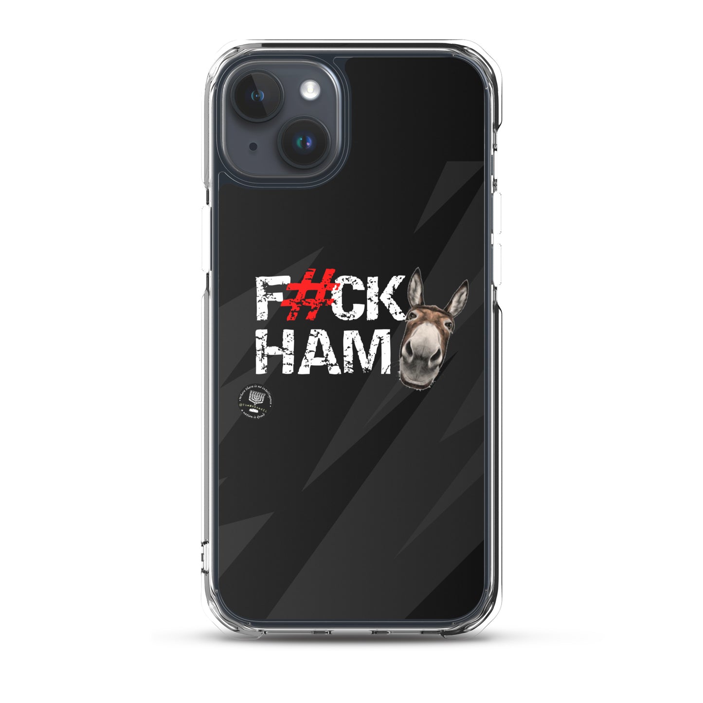 F#CK HAM-ASS Clear Case for iPhone®