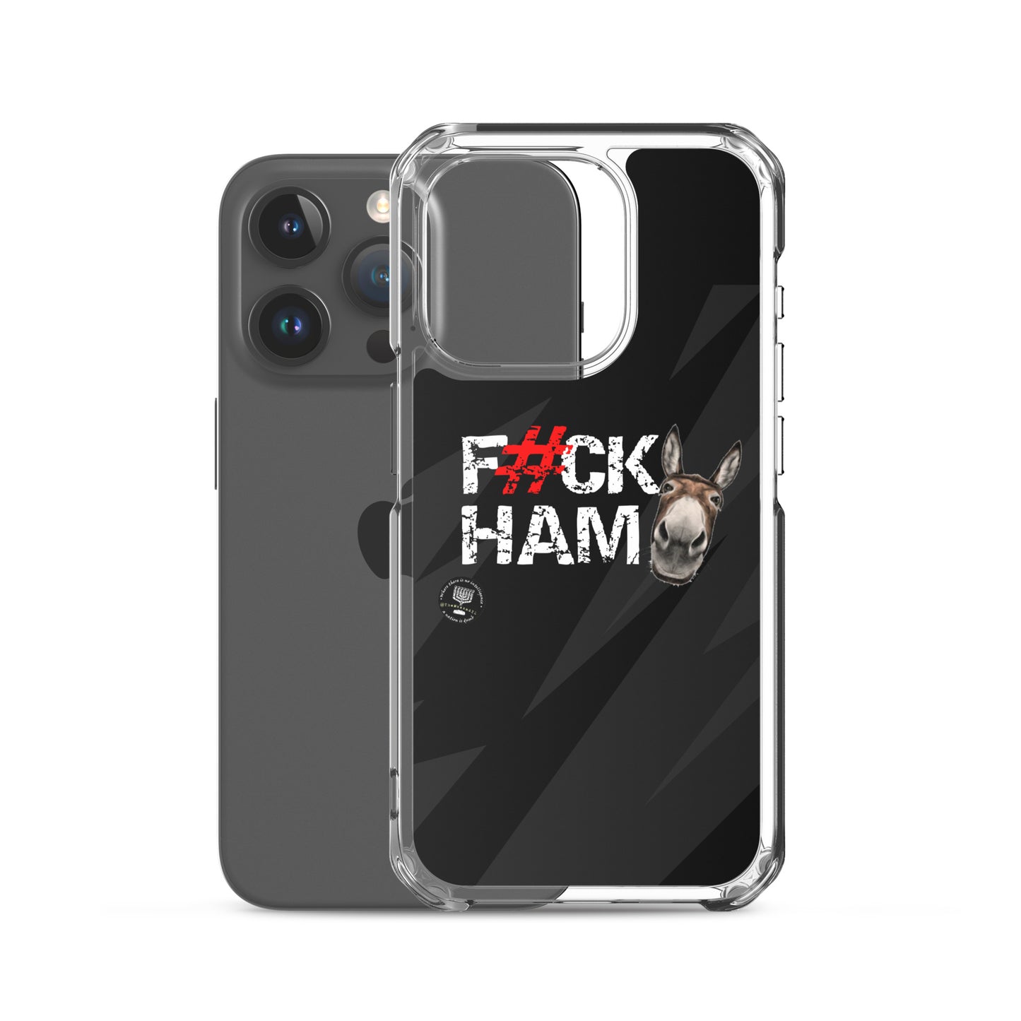 F#CK HAM-ASS Clear Case for iPhone®
