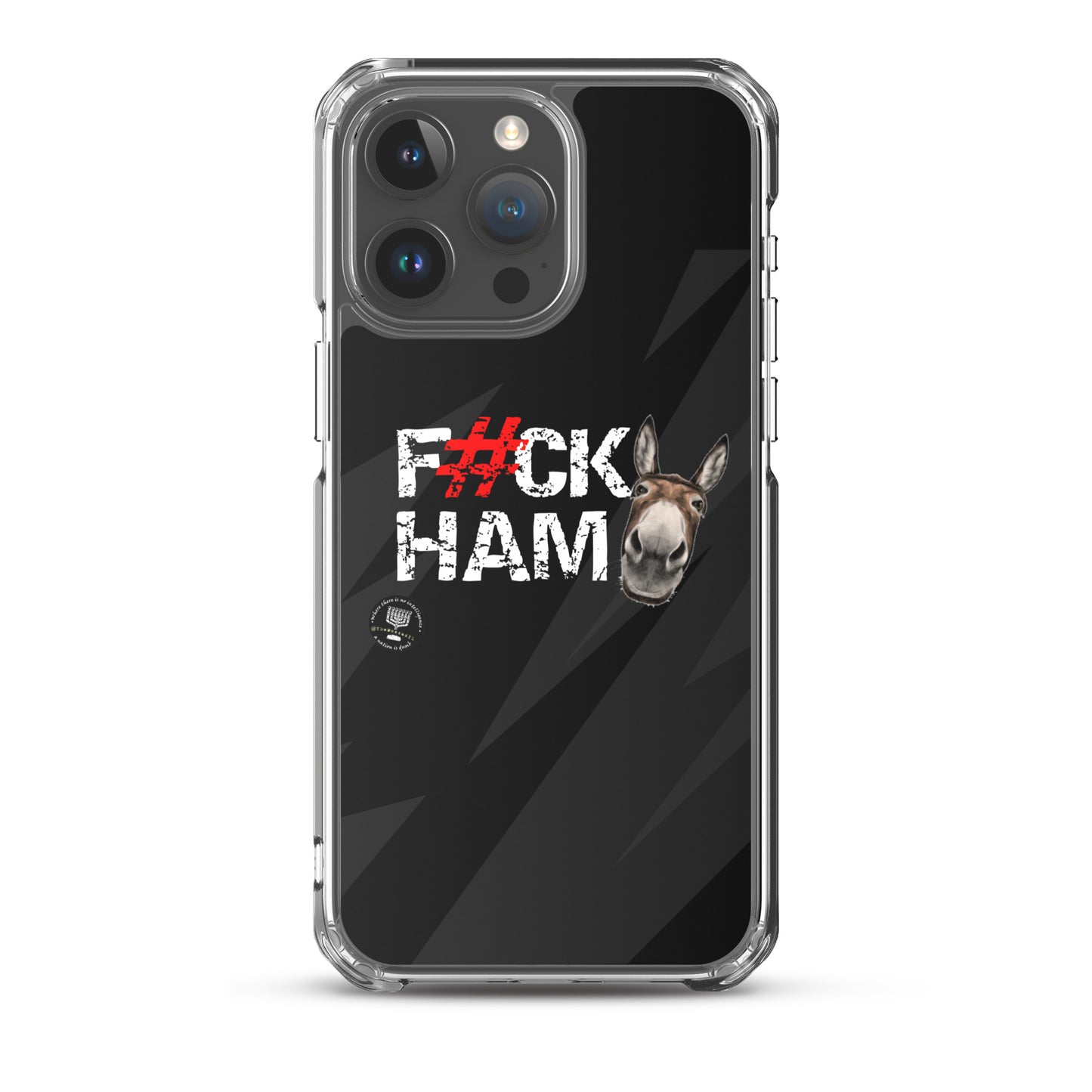 F#CK HAM-ASS Clear Case for iPhone®