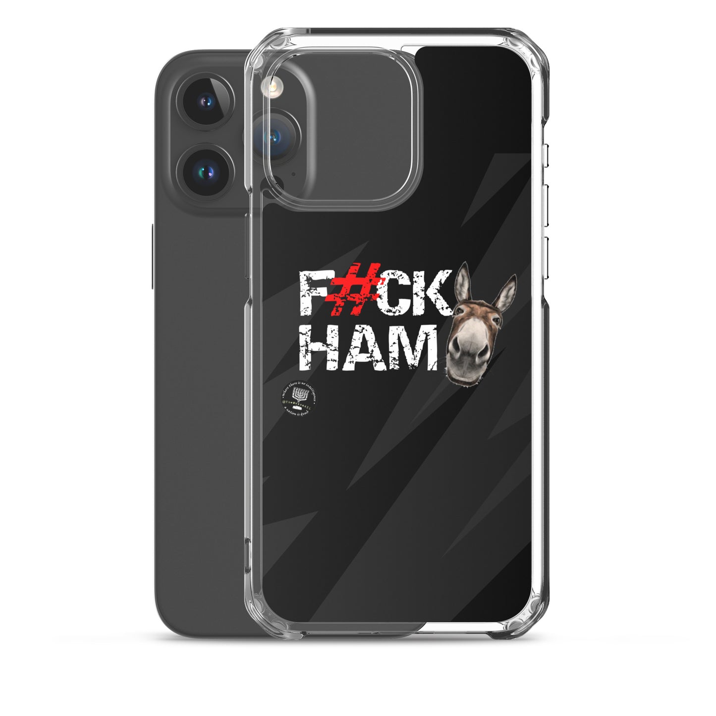 F#CK HAM-ASS Clear Case for iPhone®