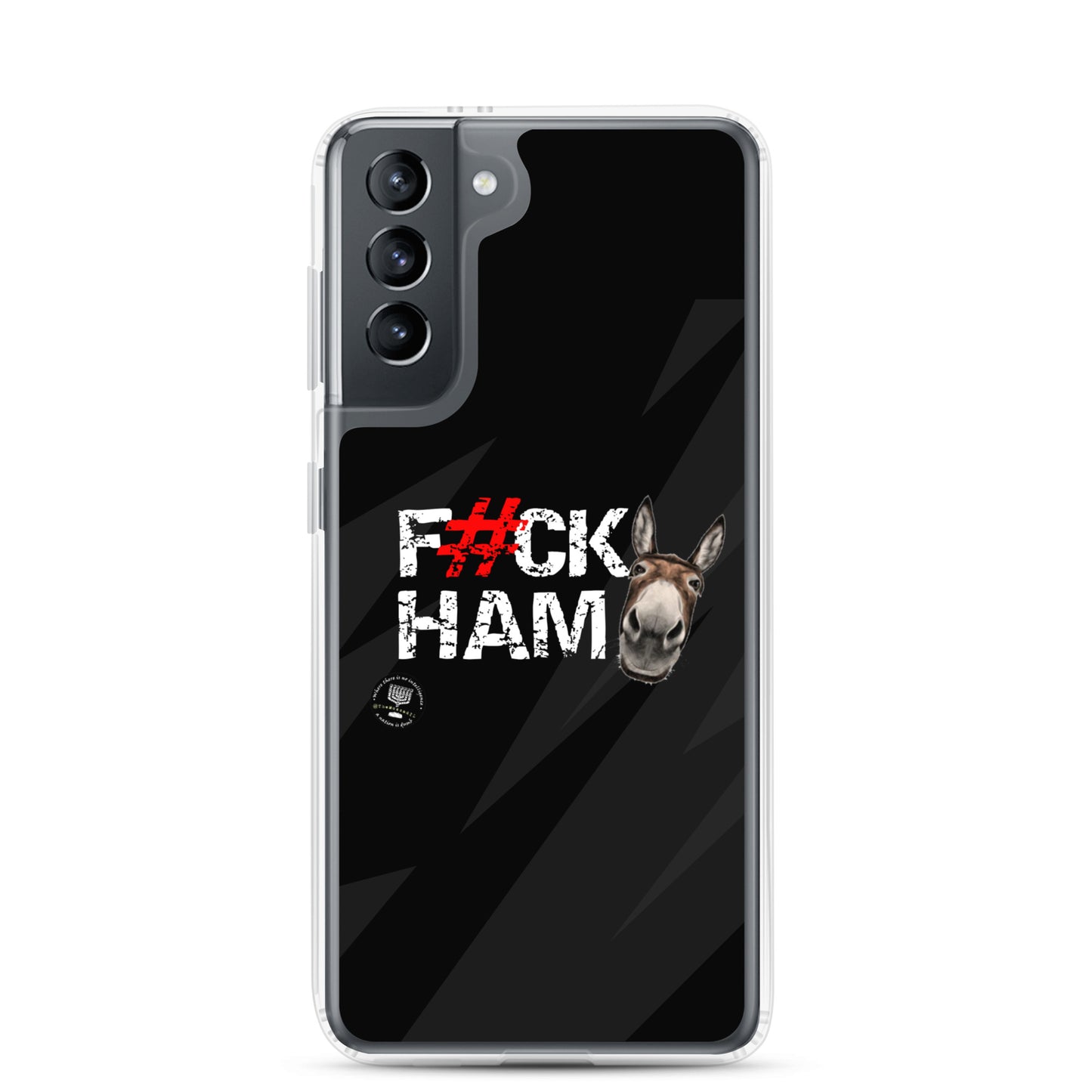 F#CK HAM-ASS Clear Case for Samsung®