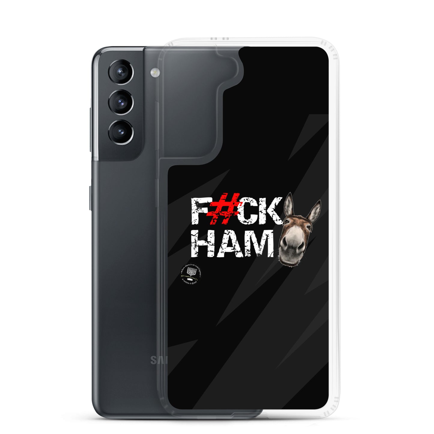 F#CK HAM-ASS Clear Case for Samsung®