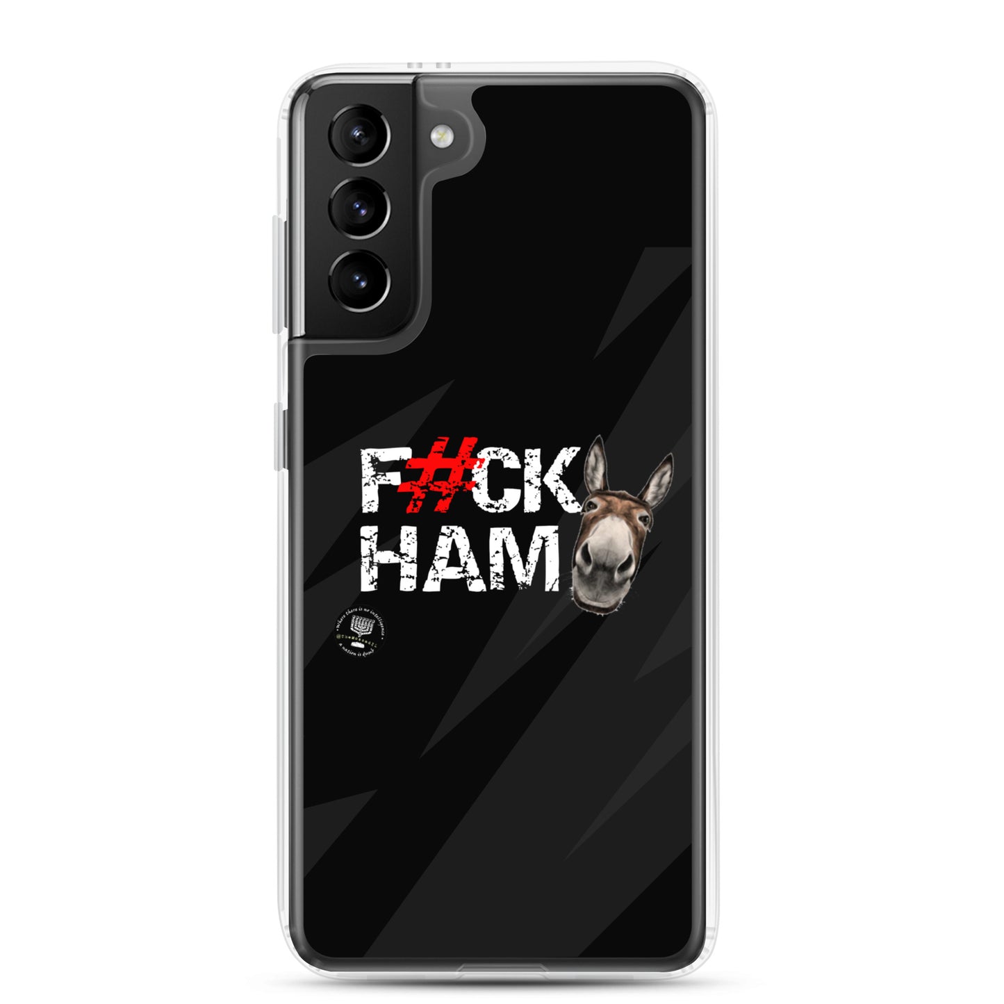 F#CK HAM-ASS Clear Case for Samsung®