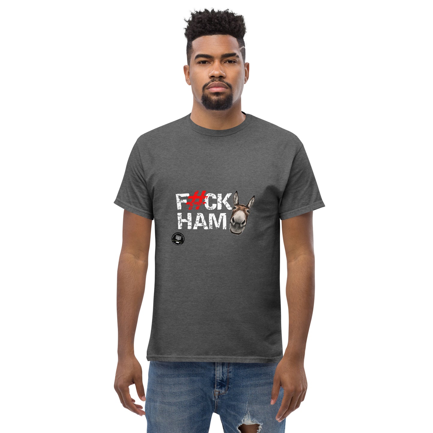 F#CK HAM-ASS Men's classic tee