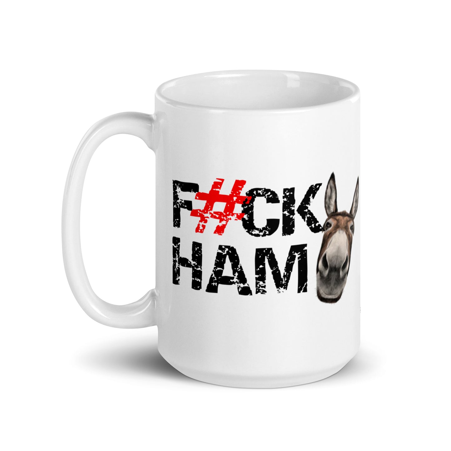 F#CK HAM-ASS White glossy mug