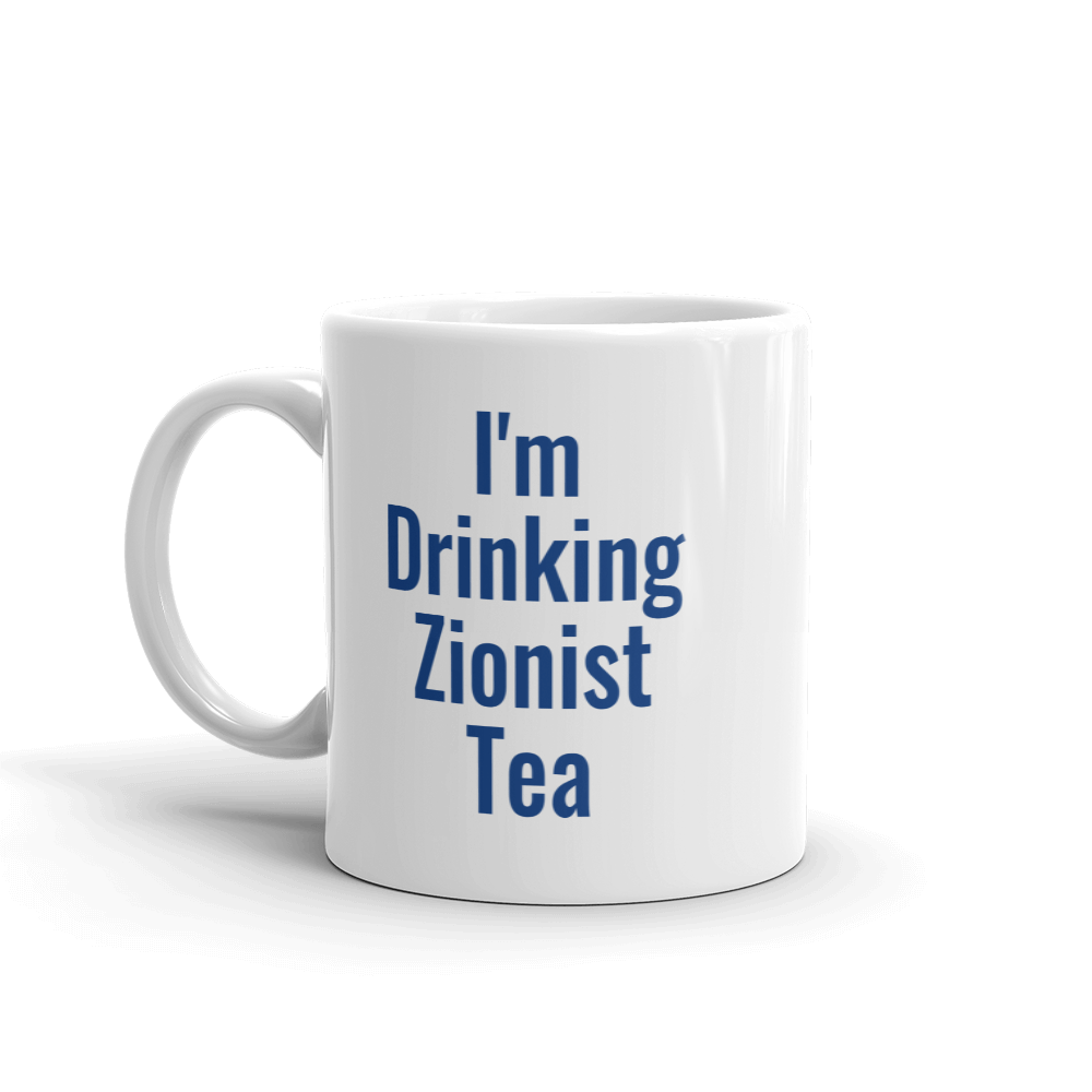 "I'm Drinking Zionist Tea" Mug