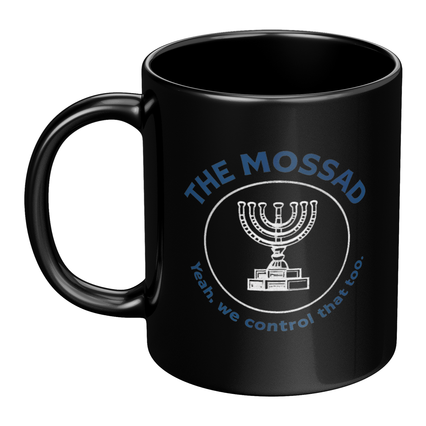 The_Mossad_Yeah_We_Control_That_Too__LH_Main_Mockup.png