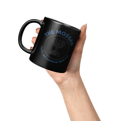 The_Mossad_Yeah_We_Control_That_Too__Lifestyle_Raised_Hand_LH_Mockup.png