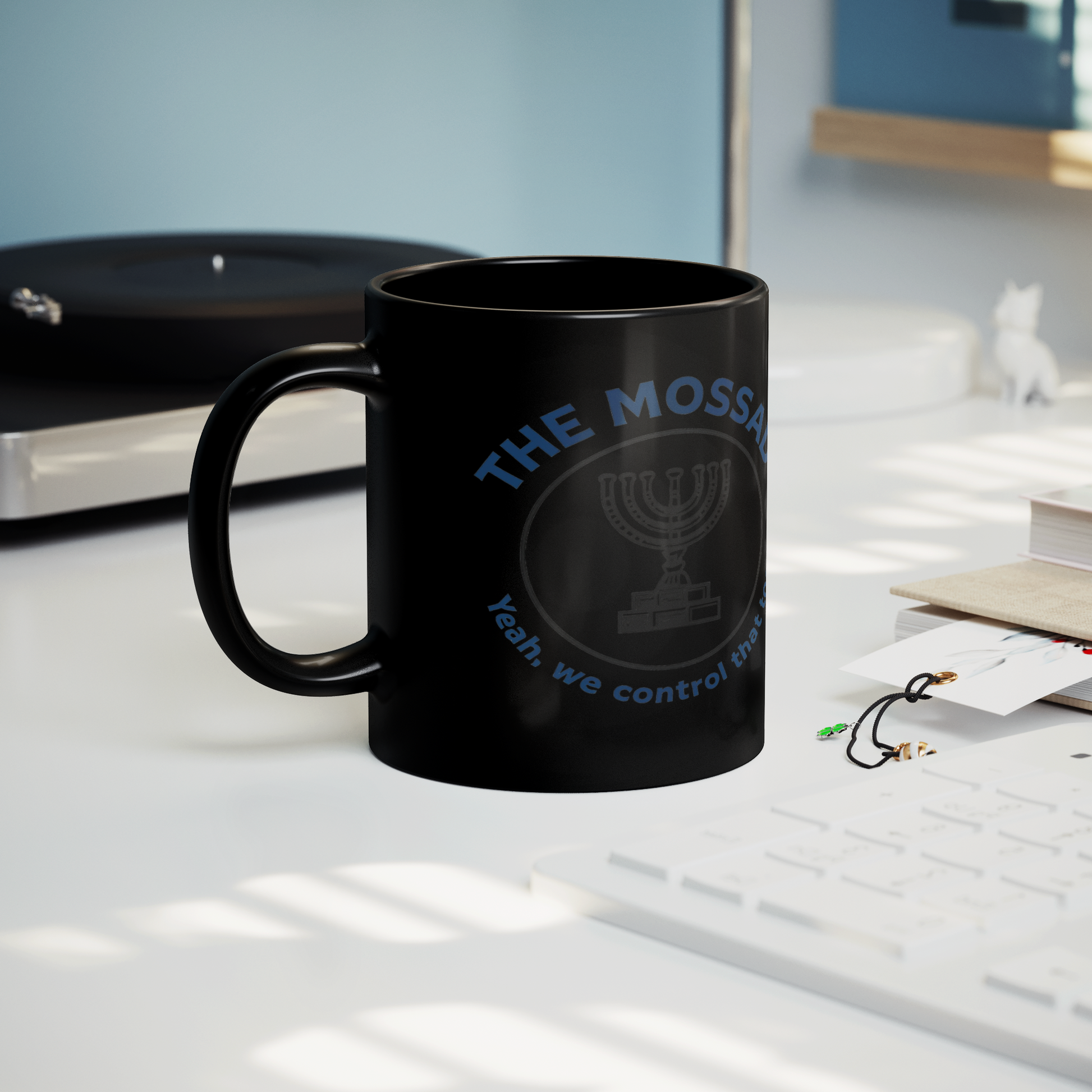 The_Mossad_Yeah_We_Control_That_Too__Lifestyle_Record_Player_Mockup.png