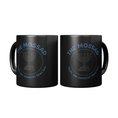 The_Mossad_Yeah_We_Control_That_Too__Mug_2_Mugs_Center_Mockup.png