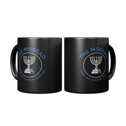 The_Mossad_Yeah_We_Control_That_Too__Mug_2_Mugs_Center_Mockup.png