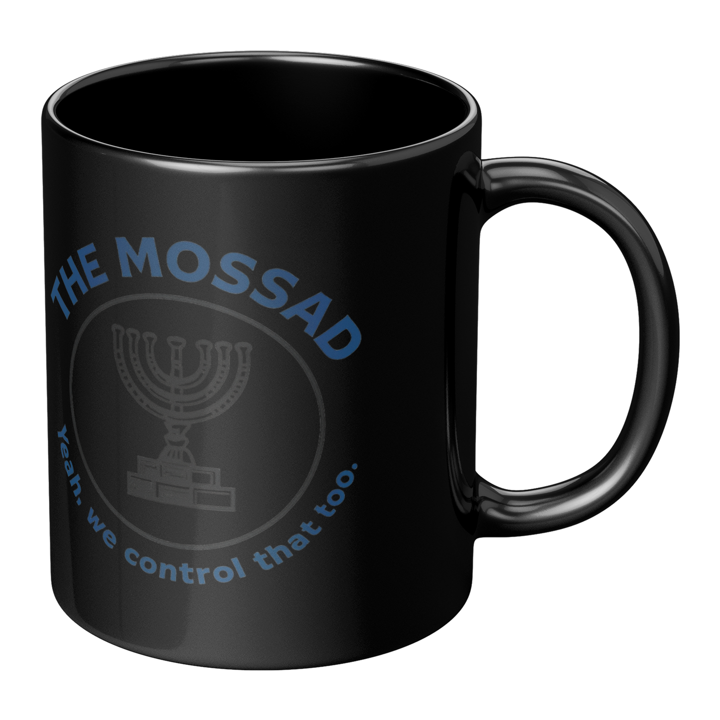 The_Mossad_Yeah_We_Control_That_Too__RH_Main_Mockup.png